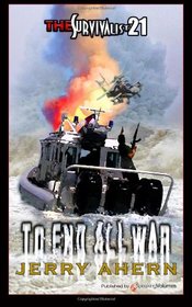 To End All War (The Survivalist) (Volume 21)