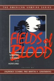 Fields of Blood  (American Vampire Series)