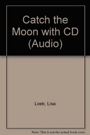 Catch the Moon with CD (Audio)