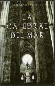 La catedral del mar/ The Cathedral of the Sea (Spanish Edition)