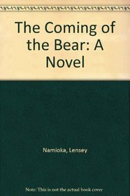 The Coming of the Bear: A Novel