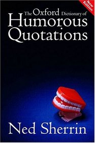 The Oxford Dictionary of Humorous Quotations (Oxford Paperback)