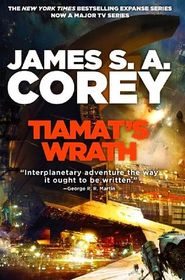 Tiamat's Wrath (Expanse, Bk 8)