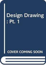 Design Drawing: Pt. 1