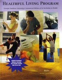 Georgia Southern University's Healthful Living Program (Customized Edition of An Invitation to Health)