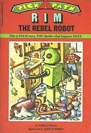 Rim the Rebel Robot (Pick a Path, No. 14)