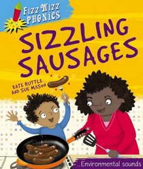 Sizzling Sausages (Fizz Whiz Phonics)