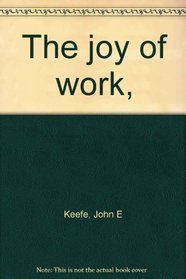 The joy of work,