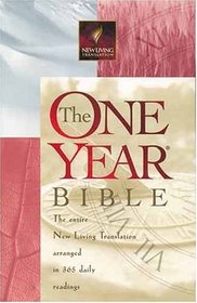 The One Year Bible: Arranged in 365 Daily Readings (New Living Translation)
