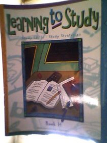 Learning to Study: Study Skills-Study Strategies Book H (Gr 8)