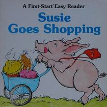 Susie Goes Shopping (First-Start Easy Reader)
