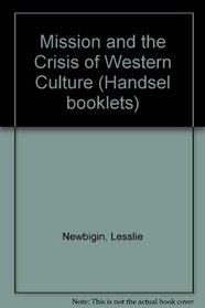Mission and the Crisis of Western Culture (Handsel booklets)