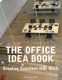 The Office Idea Book: Creative Solutions that Work