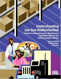 Understanding Jan-San Redistribution: A Guide for Manufacturers, Wholesalers, and Distributors in the Sanitary Supply Industry