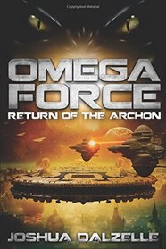 Omega Force: Return of the Archon (Volume 5)