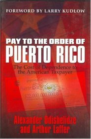 Pay to the Order of Puerto Rico: The Cost of Dependence