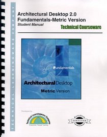 Architectural Desktop 2 Fundamentals Metric Version - Student Manual