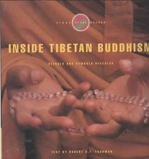 Inside Tibetan Buddhism/Rituals and Symbols Revealed: Rituals and Symbols Revealed (Signs of the Sacred)