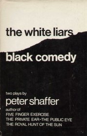 Black Comedy and White Lies (Two Plays)