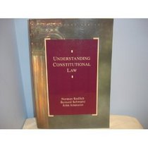 Understanding Constitutional Law (Legal Text Series)