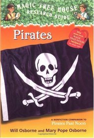 Pirates: A Nonfiction Companion to Pirates Past Noon (Magic Tree House Research Guide, No 4)