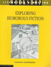Exploring Humorous Fiction (Teacher's Sourcebook) (Literature & Writing Workshop)
