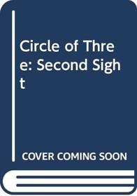 Circle of Three: Second Sight (Circle of Three)