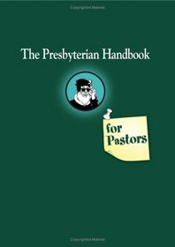 The Presbyterian Handbook for Pastors