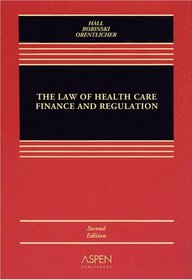 The Law of Health Care Finance and Regulation