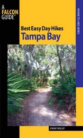 Best Easy Day Hikes Tampa Bay (Best Easy Day Hikes Series)