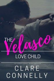 The Velasco Lovechild: One night of passion. A lifetime of blame. (The Darling Buds of May Cafe) (Volume 2)
