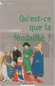 Qu'est-ce que la feodalite? (Approches) (French Edition)