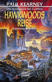 Die Knigreiche Gottes I. Hawkwoods Reise. Fantasy- Roman.