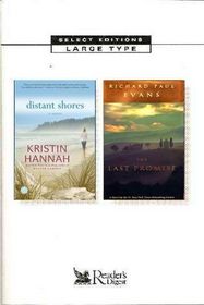 Reader's Digest Select Editions, Volume 125: 2003:  Distant Shores / The Last Promise (Large Print)
