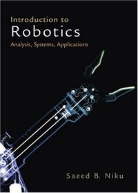 Introduction to Robotics: Analysis, Systems, Applications