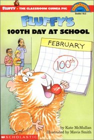 Fluffy's 100th Day at School (Fluffy, the Classroom Guinea Pig) (Hello Reader!, Level 3)