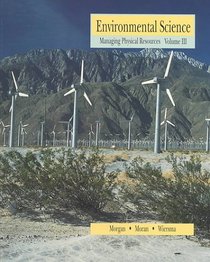 Environmental Science: Managing Biological &  Physical Resources (v. 3)