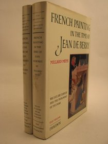 French painting in the time of Jean De Berry;: The late Fourteenth century and the patronage of the Duke (National Gallery of Art: Kress Foundation studies in the history of European art)