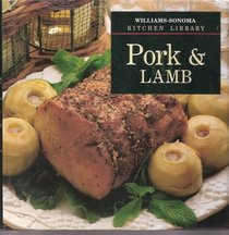 Pork and Lamb (Williams-Sonoma Kitchen Library)