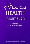Free or Low Cost Health Information: Sources for Printed Materials on 512 Topics