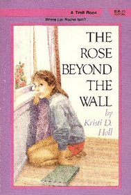 The Rose Beyond the Wall