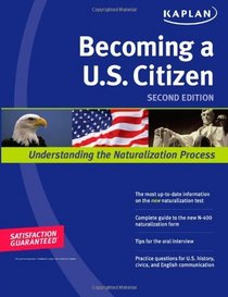 Kaplan Becoming a U.S. Citizen (Kaplan Guide to U.S. Citizenship)