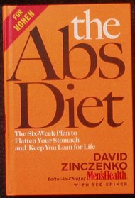 The ABS Diet: The Six-Week Plan to Flatten Your Stomach and Keep You Lean for Life: For Women