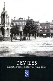 Devizes: A photographic history of your town