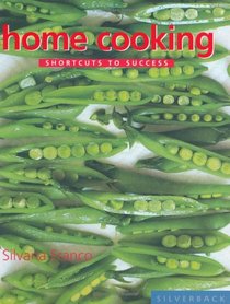 Home Cooking: Shortcuts to  Success (Shortcuts to Success)