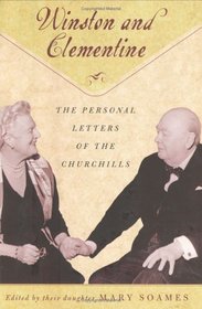 Winston and Clementine : The Personal Letters of the Churchills