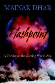 Flashpoint: A Thriller on the Coming War in Asia