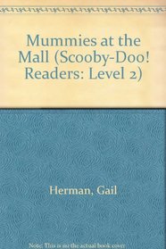 Scooby-Doo! Mummies at the Mall (Scooby-Doo! Reader: Level 2 (Hardcover))