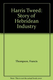 Harris Tweed: Story of Hebridean Industry
