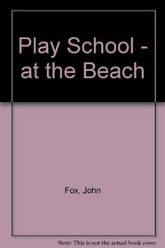 Play School - at the Beach